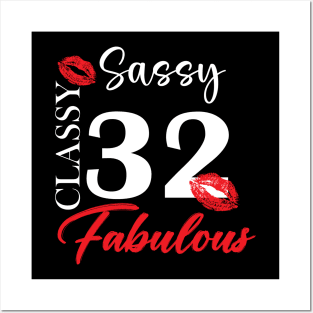 Sassy classy fabulous 32, 32th birth day shirt ideas,32th birthday, 32th birthday shirt ideas for her, 32th birthday shirtsSassy classy fabulous 32, 32th birth day shirt ideas,32th birthday, 32th birthday shirt ideas for her, 32th birthday shirts Posters and Art